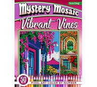 Vibrant Vines Mystery Mosaics Color by Number: 50 Pixel Art Climbing Plant Scenes for Nature Enthusiasts (Mystery Mosaic Color By Number Collection)
