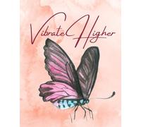 Vibrate Higher: SELF AWARNESS JOURNAL