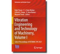 Vibration Engineering and Technology of Machinery, Volume I: Select Proceedings of VETOMAC XVI 2021: 137 (Mechanisms and Machine Science)