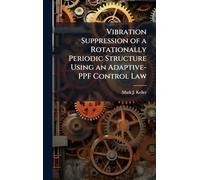 Vibration Suppression of a Rotationally Periodic Structure Using an Adaptive-PPF Control Law