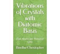 Vibrations of Crystals with Diatomic Basis: (Two Atoms per Primitive Cell) (Crystal vibration)