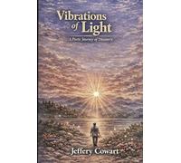 Vibrations of Light: A Poetic Journey of Discovery