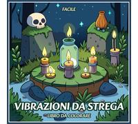 Vibrazioni da Strega: Libro da colorare facile per divertimento e relax