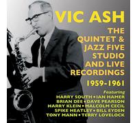 Vic Ash - The Quintet & Jazz Five Studio and Live Recordings 1959-1961