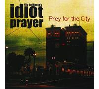 Vic Dumonte's Idiot - Prey for the City [Vinilo]