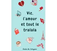 Vic, l'amour et tout le tralala