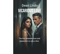 VICARIOUS LOVE: The line between love and obsession is only a blur.