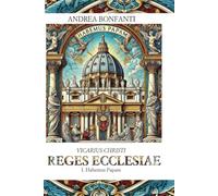 VICARIUS CHRISTI Reges Ecclesiae: I. Habemus Papam: 2