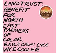 Vice Cooler & Erica Dawn Lyle - Land Trust: Benefit For NEFOC
