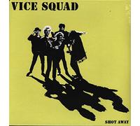 Vice Squad - Shot Away [Import]