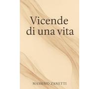 VICENDE di una vita