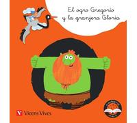Vicens Vives - El Ogro Gregorio y la Granjera Gloria - Cuentos infantiles 5 años, 6 años para mejorar lectoescritura. Aprende GR y GL con este Cuento. Cuentaletras Nivel 2