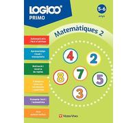 Vicens Vives - LOGICO PRIMO Matemàtiques 2 (5-6 anys) - Activitats Educatives per Desenvolupar el Raonament Lògic i Numèric - Suport No Inclòs