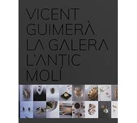 Vicent Guimerà La Galera L'Antic Molí: Alta cocina con galera (Gastronomía)