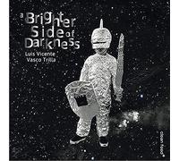 Vicente - A Brighter Side of Darkness