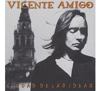 Vicente Amigo – Ciudad de las Ideas – Sony Music