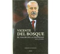Vicente Del Bosque El Triunfo De Los Valores