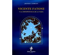 Vicente Fatone y la Omnipotencia de la Nada (2ª edición)