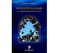Vicente Fatone y la Omnipotencia de la Nada (2ª edición)