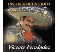 Vicente Fernandez - Historia De Un Idolo