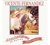 Vicente Fernandez - Mexicanisimo