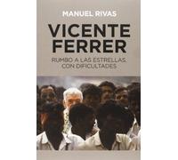Vicente Ferrer: Rumbo a las estrellas con dificultades (OTROS NO FICCIÓN)