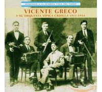 Vicente Greco - Homenaje a La Guardia Vieja del Tango