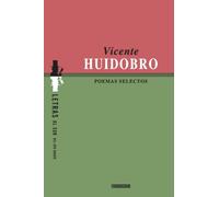 Vicente Huidobro: Poemas selectos (Letras al Sur del Río Bravo)