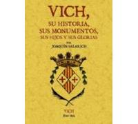 Vich: Su Historia Sus Monumentos Sus Hijos Y Sus Glorias (ed. F Acsimi