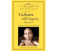Vichara - Self Enquiry, Who am I?: A Selection of Self Enquiry Teachings (Aham Sphurana)