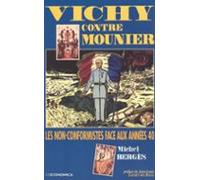 Vichy Contre Mounier : Les Non-conformistes Face Aux Années 40 (ebook)