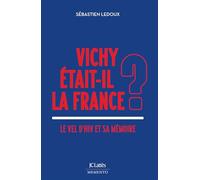 Vichy était-il la France ?: Le Vel d'Hiv et sa mémoire
