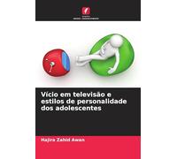 Vício em televisão e estilos de personalidade dos adolescentes