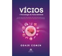 Vícios - A Genealogia Da Vulnerabilidade (ebook)