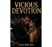 Vicious Devotion: A Dark Russian Bratva Touch Her and Die Romance (Ruthless Legacy)
