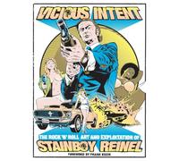 Vicious Intent: The Rock 'n' Roll Art and Exploitation of Stainboy Reinel