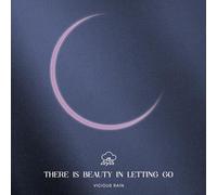 Vicious Rain - There Is Beauty In Letting Go