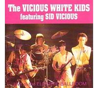 Vicious White Kids Ft Sid V - Live at the Electric Ballro