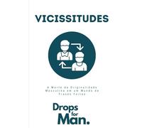 Vicissitudes: Como Superar as Mudanças da Vida Sem Perder a Identidade