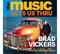 Vickers, Brad / His Vestapolitans - The Music Gets Us Thru