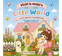 Vicki & Mojo’s Little World: A Cute and Cozy Colouring Book