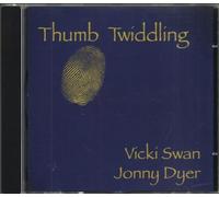 Vicki Swan & Jonny Dyer - Thumb Twiddling