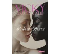 Vicky Erotic Tales: Lesbian Stories