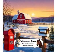 Vico und Dino: Die verschwundenen Weihnachtsbriefe (Vicos und Dinos Abenteuer)