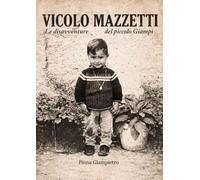 Vicolo Mazzetti: Le disavventure del piccolo Giampi