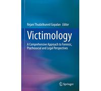 Victimología – Un enfoque integral de perspectivas forenses, psicosociales y legales
