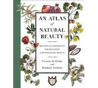 Victoire de Taillac – Atlas de la belleza natural – Ingredientes botánicos – Tapa dura