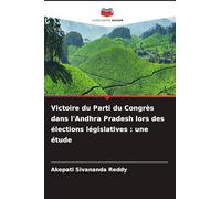 Victoire du Parti du Congrès dans l'Andhra Pradesh lors des élections législatives : une étude