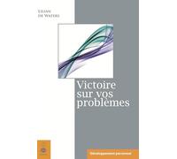 Victoire sur vos problèmes