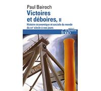 Victoires Et Deboires. Tome 2, Histoire Economique Et Sociale Du Monde Du Xvieme Siecle A Nos Jours